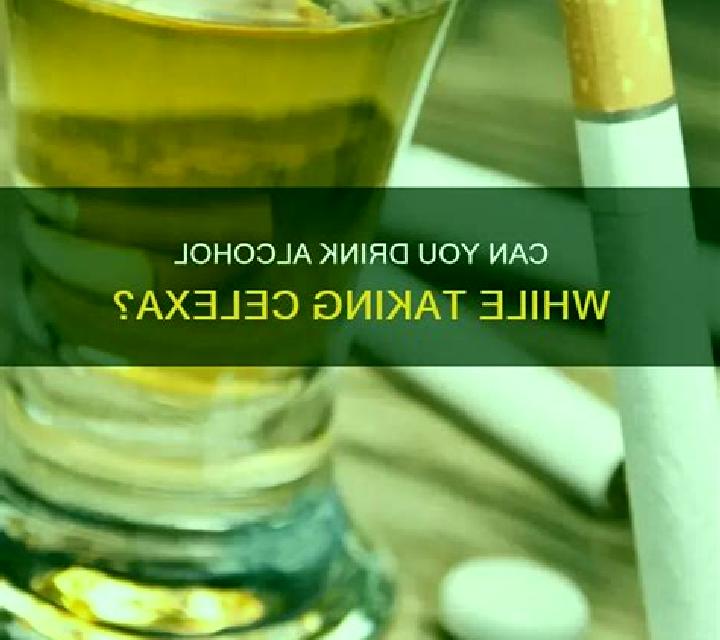 Celexa can i drink alcohol on celexa pharmacy